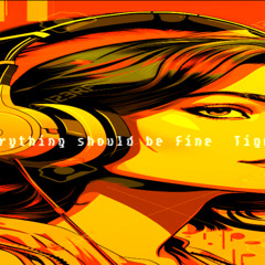 everything should be fine  version 2