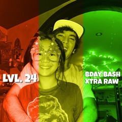 LVL 24 DJ Hotbox Birthday Bash XTRA RAW