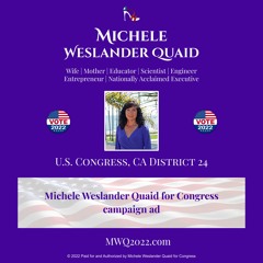 Michele Weslander Quaid for Congress (30 sec radio ad)