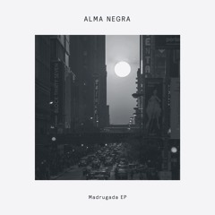 Alma Negra - Madrugada [Delusion Of Grandeur]