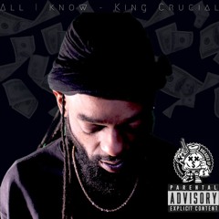 All I Know (King Crucial)