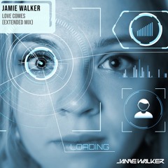 Jamie Walker - Love Comes (Extended Mix) [Free Download]
