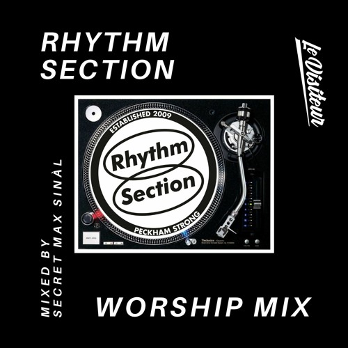 Stream Rhythm Section International Worship Mix - Mixed by Max Sinàl by Le  Visiteur Online | Listen online for free on SoundCloud