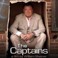 Ten Forward 42: The Captains (Shatner's Lament)