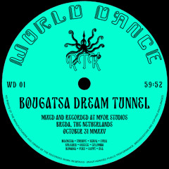 Bougatsa Dream Tunnel - World Dance