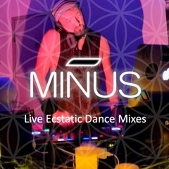 Recent Ecstatic Dance Mixes — Performed Live at Events