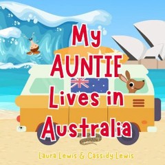 $${EBOOK} 📖 My Auntie Lives In Australia: A Fun and Colourful Children’s Book About Australia the