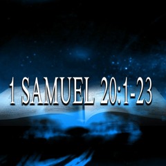1 Samuel 20:1-23