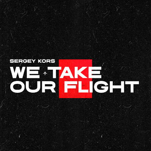 Sergey Kors - We take our flight