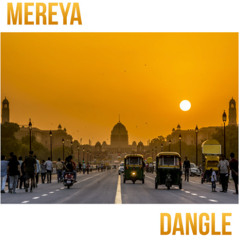 Mereya - Dangle