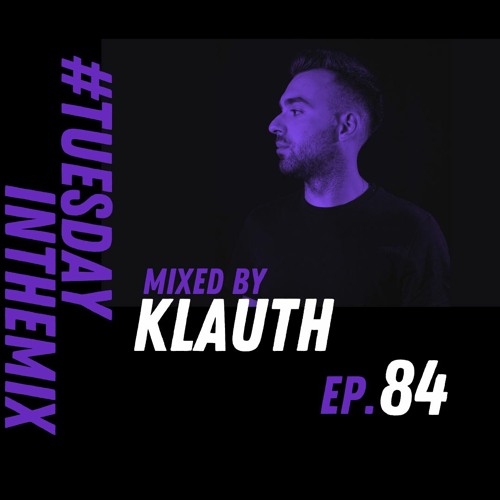 #TuesdayInTheMix - EP84