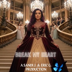 BREAK MY HEART Feat. Sandi J.