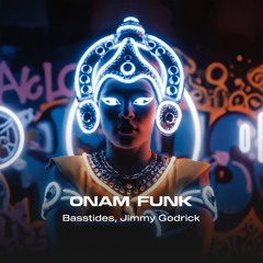 Onam Funk - Basstides, Jimmy Godrick