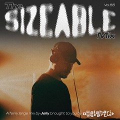 The Sizeable Mix Vol. 55: Jolly