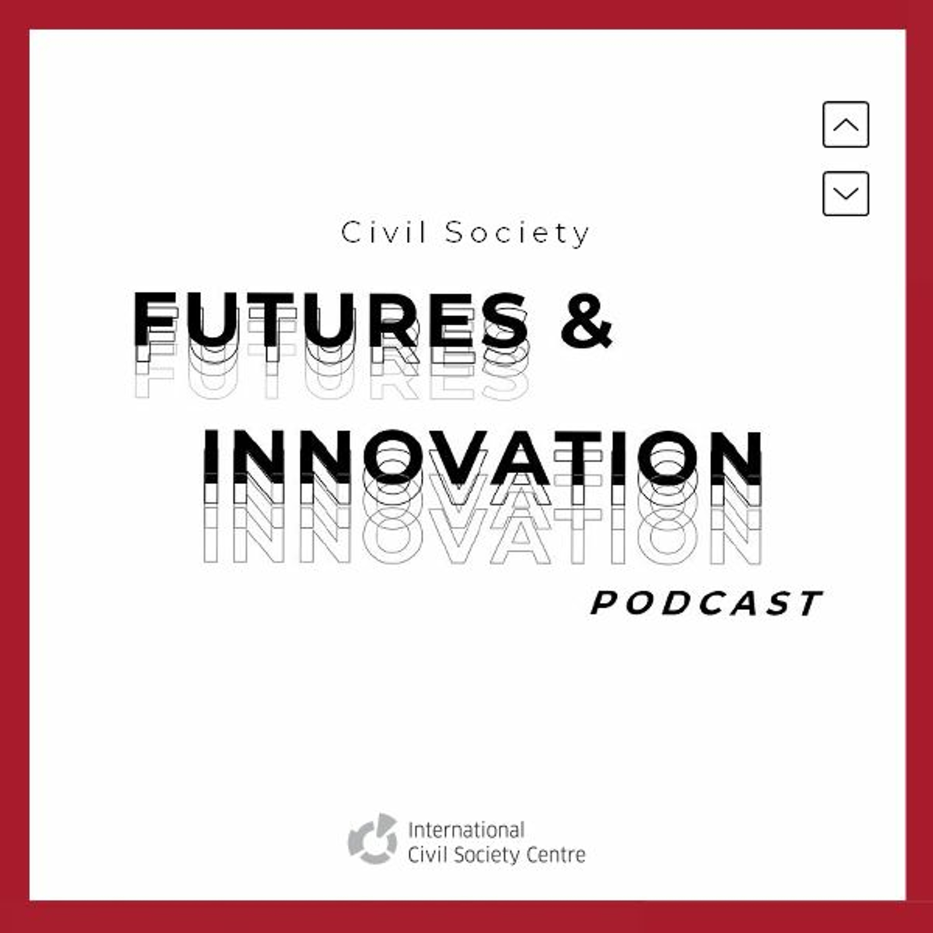 Civil Society Futures And Innovation Podcast