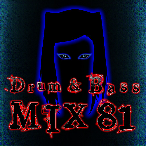 Drum & Bass Mix 81