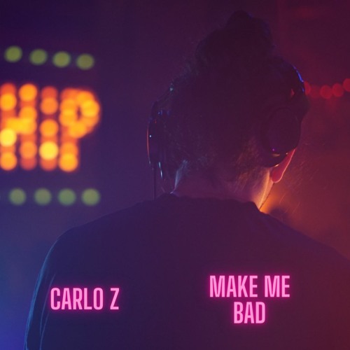 Carlo Z - Make Me Bad Extended Edit