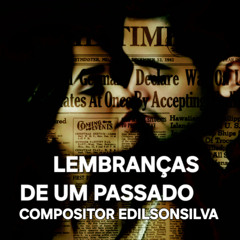 LEMBRANÇAS DE UM PASSADO