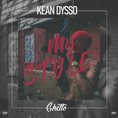 KEAN DYSSO - My S.T.Y.L.E.