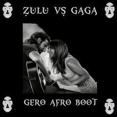 ZULU VS GAGA - GERO BOOT