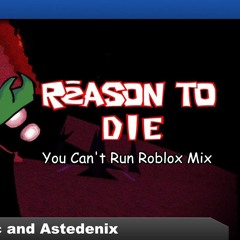 (FNF) - Reason To Die (You Can't Run - Roblox Mix) (ft. @5cvc And @denixsito)