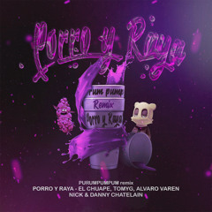 Purumpumpum (Porro y Raya, Remix) [feat. Nick & Danny Chatelain]