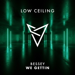 Bessey - WE GETTIN