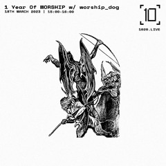 1 Year Of WORSHIP w/ worship_dog - 1020 Radio 18/03/2023