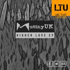 Premiere: Mutiny UK - Higher Love (Ithurtz Remix) | F*CLR