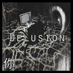 Delusion