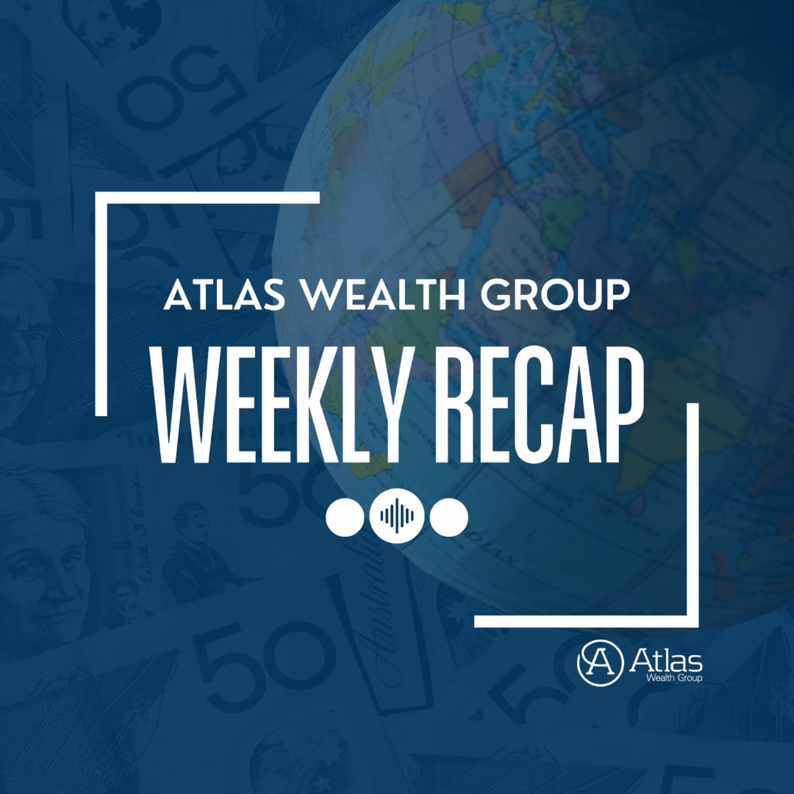 Atlas Wealth Group | Markets Wake Up to Risk episode artwork