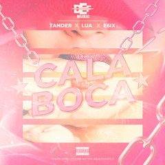 LUA & E6IX - CALA BOCA (C/ TANDER G)