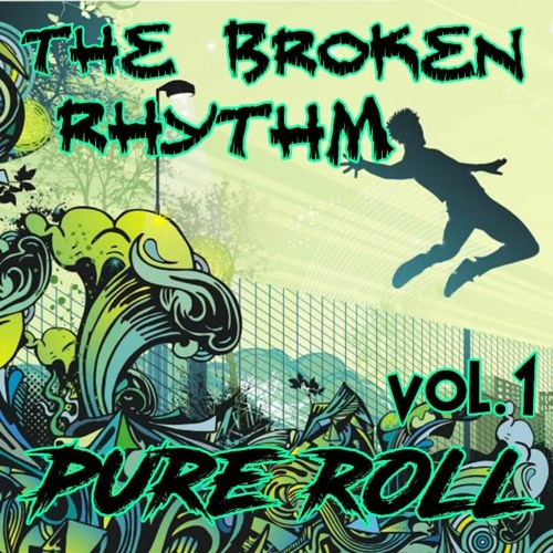 PURE R0ll V0L.1 (The Broken Rhythm)