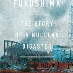 FREE EBOOK 🗂️ Fukushima: The Story of a Nuclear Disaster by  David Lochbaum,Edwin Ly