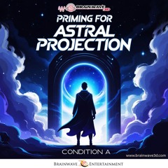 Priming For Astral Projection - Programmiere dein Unterbewusstsein auf eine Astralreise DEMO