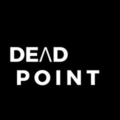 DEAD POINT