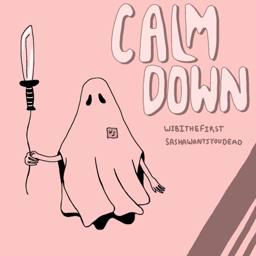 Calm Down feat. Wibi The First