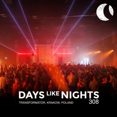 DAYS like NIGHTS 308 - Transformator, Krakow, Poland