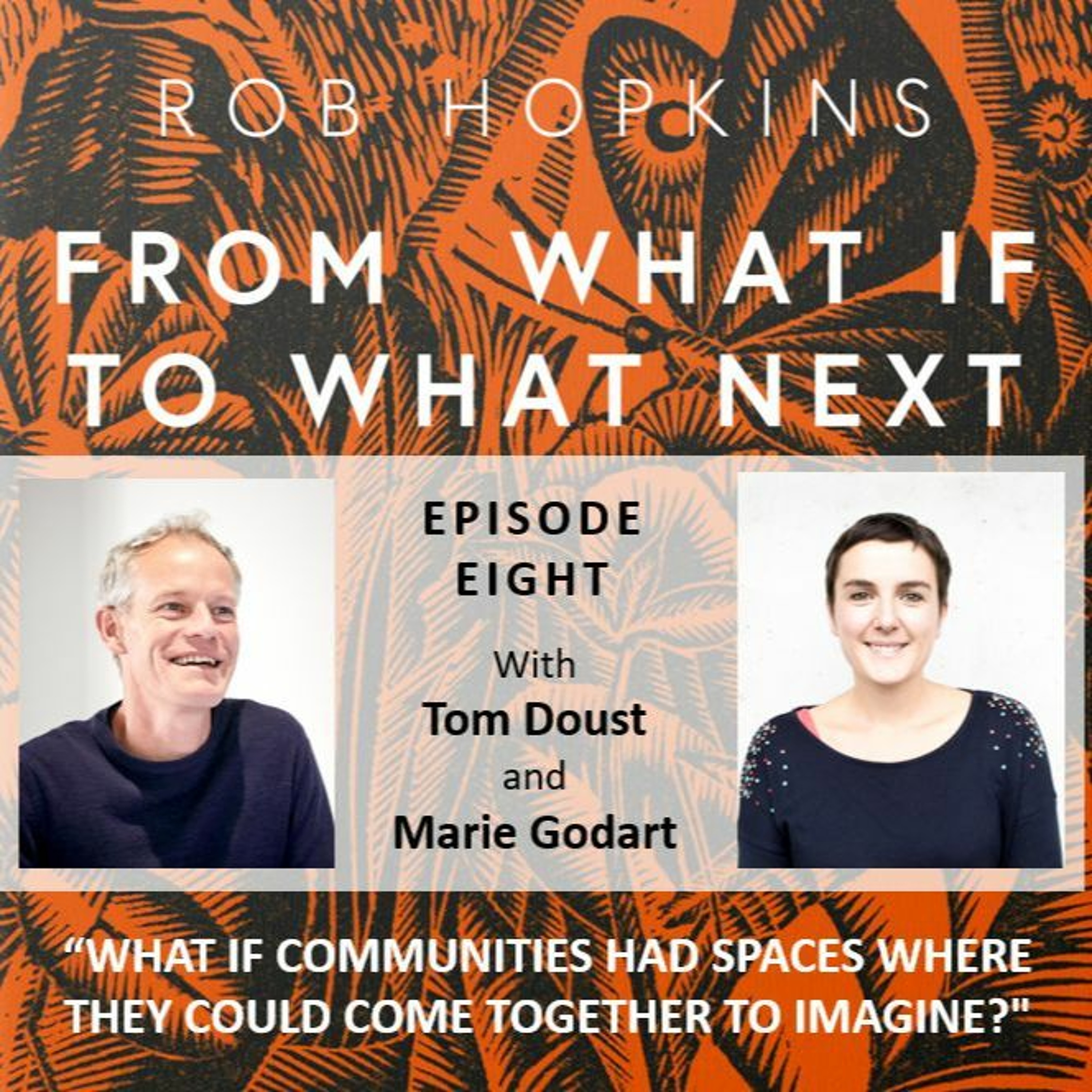 Episode Eight: What if communities had spaces where they could come together to imagine? episode artwork