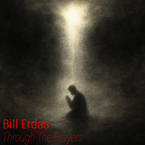 Bill Erdas - Through The Prayers