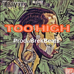 Too high ( Travis Scott type beat x Post malone type beat )
