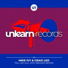 Mike Ivy & Craig Leo // Tell Me (Original Mix)