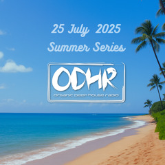 DARREN N   | JULY 2025 | SUMMER SERIES #2 | ODH RADIO .COM