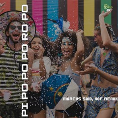 Pipopoporopo (Marcus Said & KOF Remix)