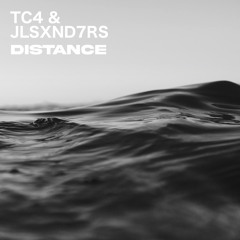 Distance by TC4 & JLSXND7RS (Free Download)