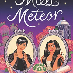 [READ] EBOOK ✔️ Miss Meteor by  Tehlor Kay Mejia &  Anna-Marie McLemore [EPUB KINDLE