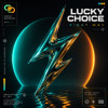Lucky Choice - Right Way [OUT NOW]