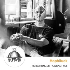 Hophiluck - Heißhunger Podcast 095