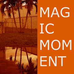 MAGicMoMenT