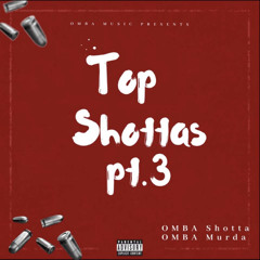 OMBA - Top Shottas pt.3